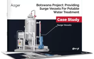 Botswana Project: Providing Surge Vessels for Potable Water Treatment 38