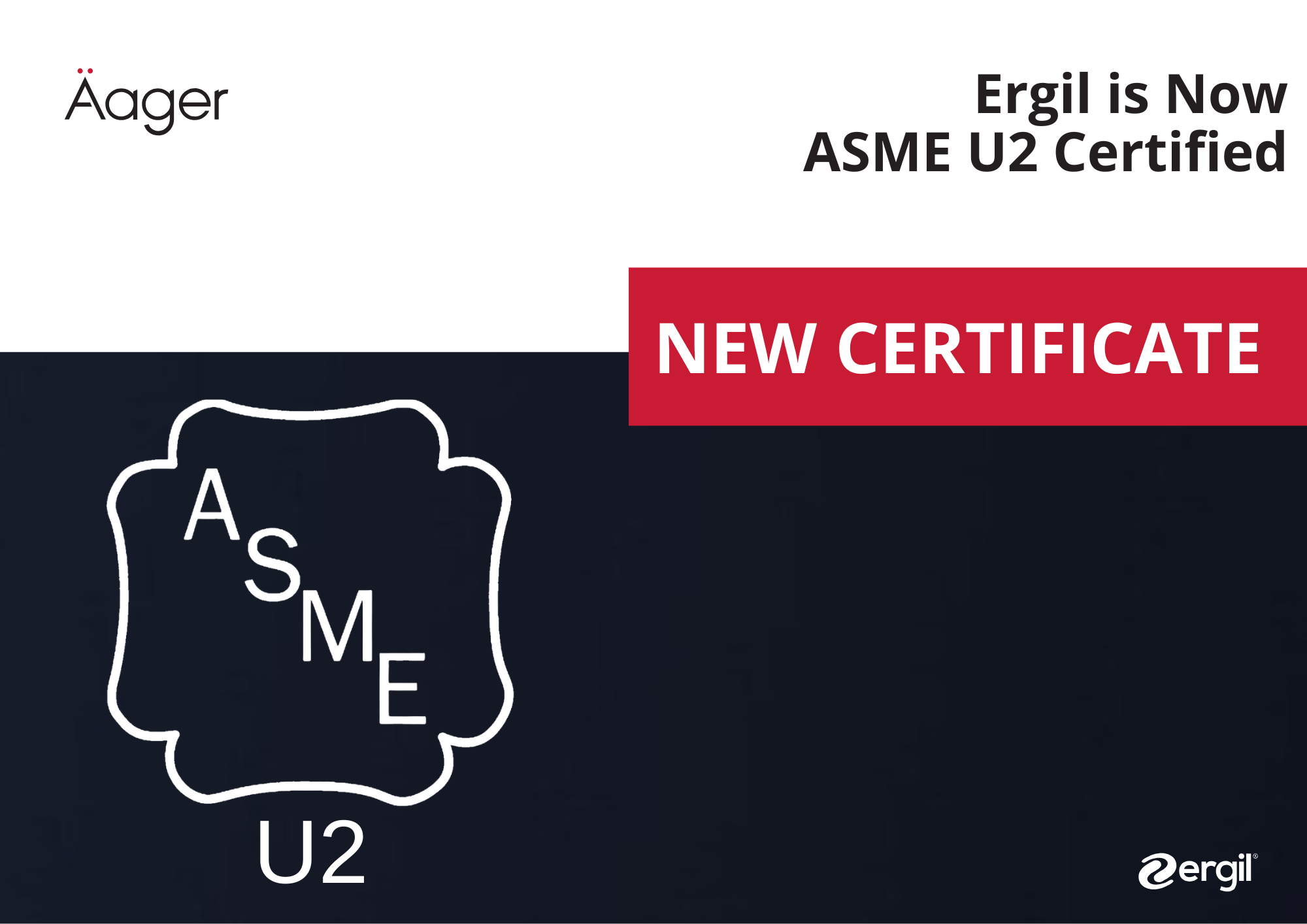 Ergil is Now ASME U2 Certified 31