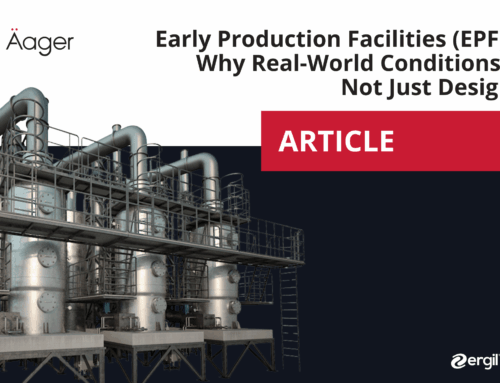 Early Production Facilities (EPF): Why Real-World Conditions, Not Just Design, Define Performance
